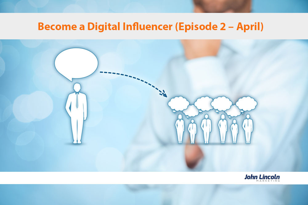 Digital Influencer (Episode 2 - April)