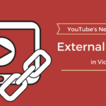 Youtube's new rules for external linking in videos