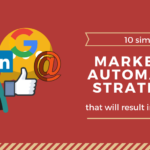 10 simple Marketing Automation Strategies