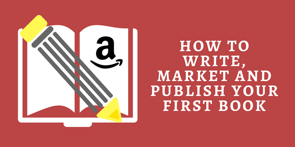 How to write, market and publish your first book
