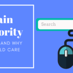 Domain Authority: What It Is and Why You Should Care About It