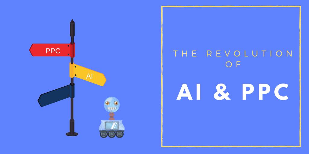 The Revolution of AI and Pay Per Click