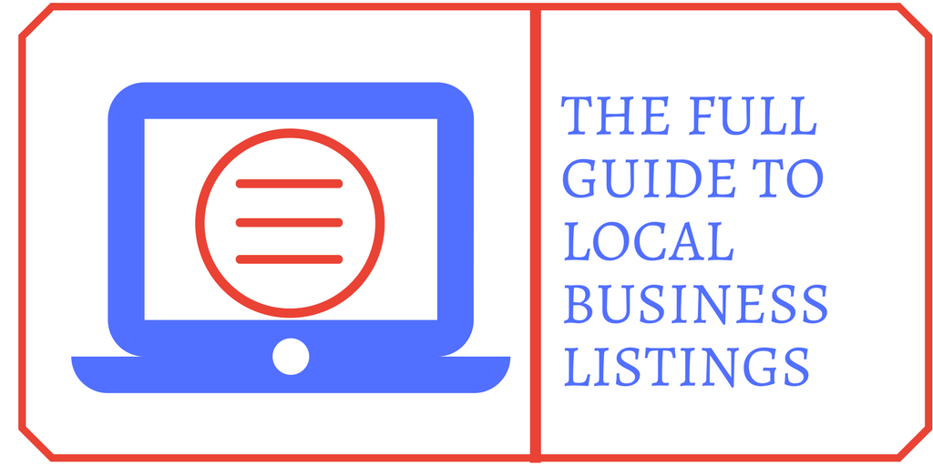 The Full Guide To Local Business Listings