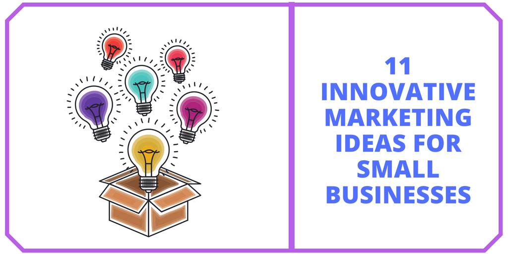 11 Simple (And Cheap) Marketing Ideas for Small Businesses