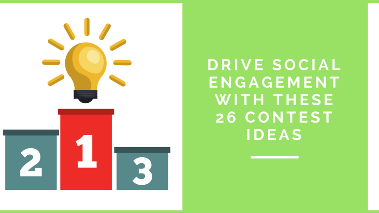 26 Simple Contest Ideas To Boost Social Engagement