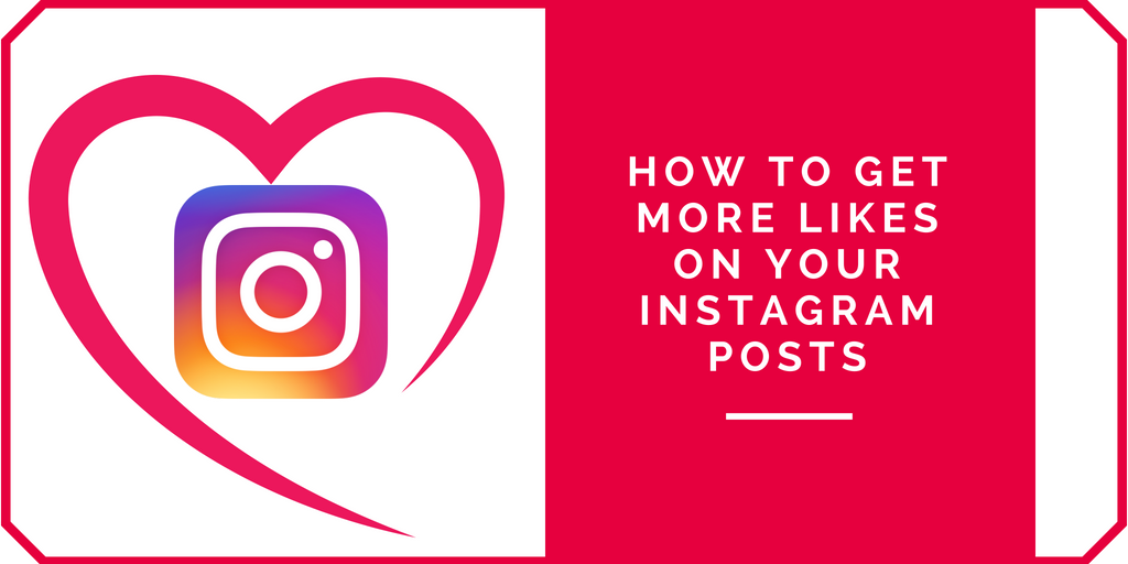 How to Get More Likes On Your Instagram Posts