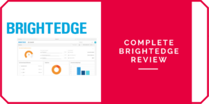 Complete BrightEdge Review
