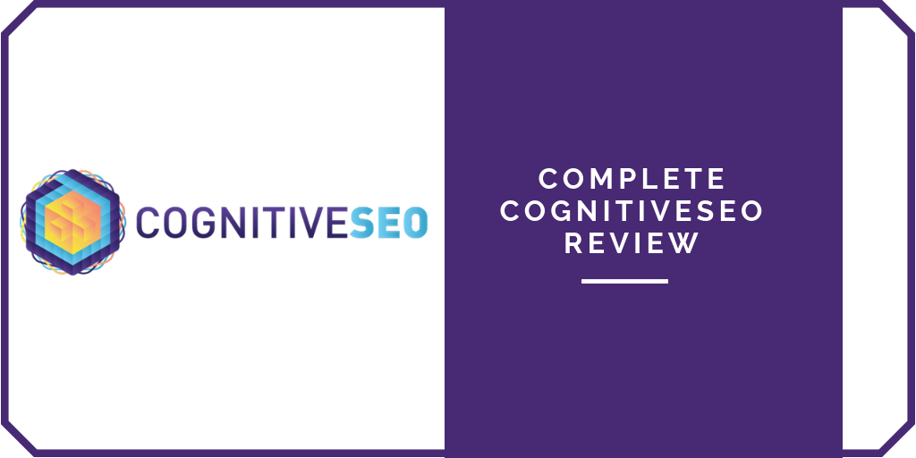 Complete CognitiveSEO Review