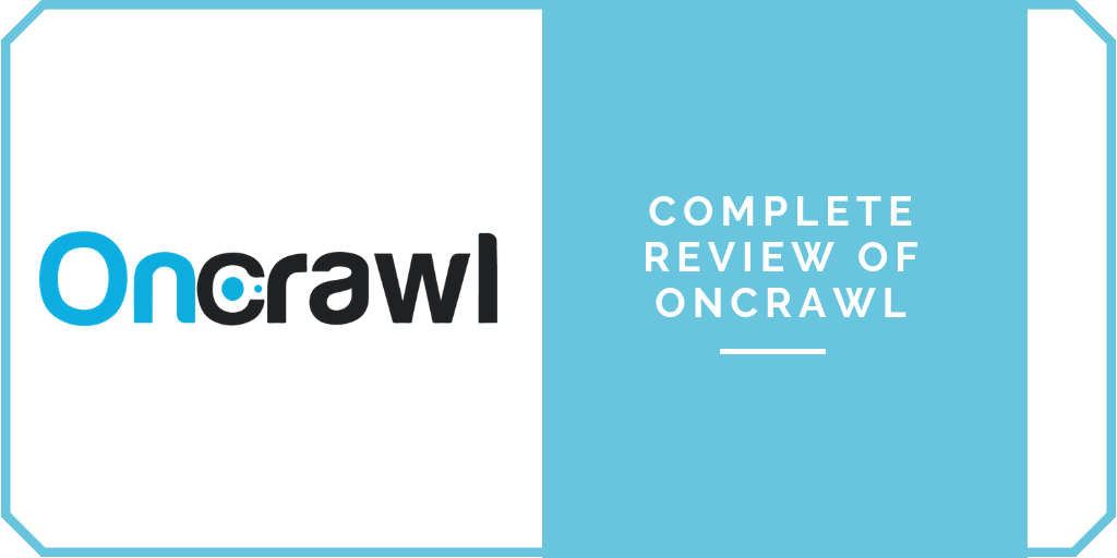 Complete OnCrawl Review - Should You Use It?