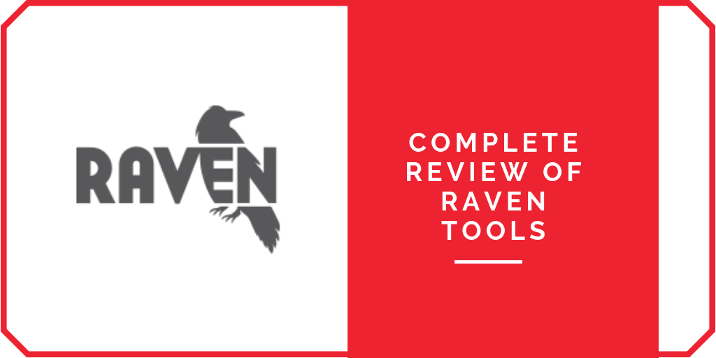 Complete Raven Tools Review