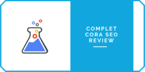 Complete Cora SEO Review