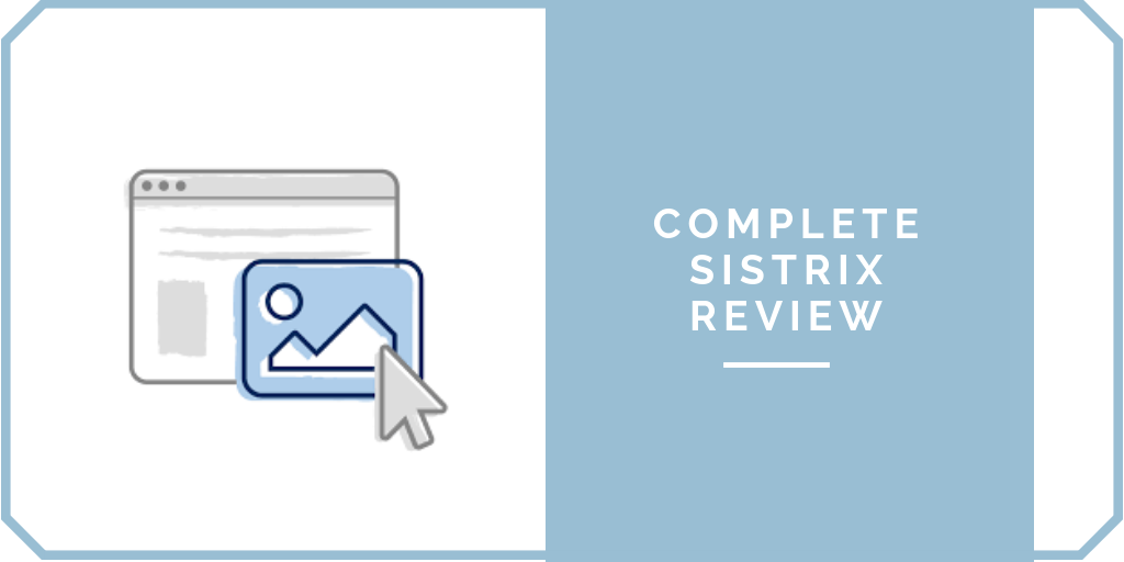 Complete Sistrix Review