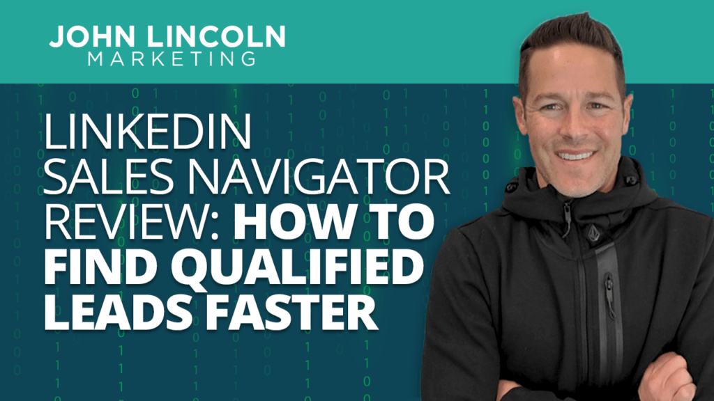LinkedIn Sales Navigator: How to Find Qualified Leads Faster