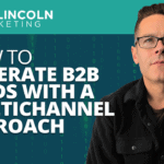 How to Generate B2B Leads with A Multichannel Approach