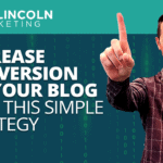How to Increase Conversions on Your Blog with This Simple Strategy