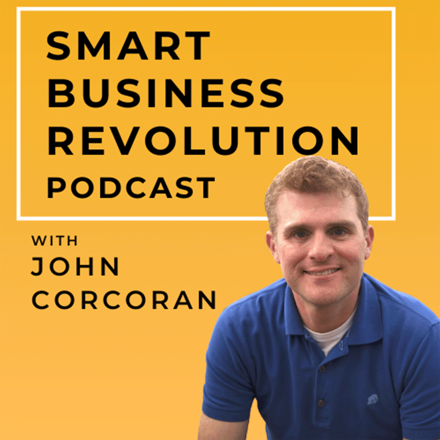 Smart Business Revolution Podcast